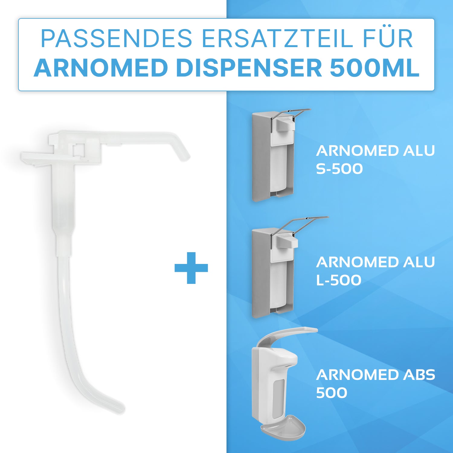 Links ist eine transparent-weiße ARNOMED DISPENSER DOSIERPUMPE Ersatzpumpe für Seifen- und Desinfektionsmittelspender der ARNOWA GmbH zu sehen, rechts sind die Modelle Arnomed Alu S-500, L-500 und ABS 500 Dosierpumpe abgebildet.